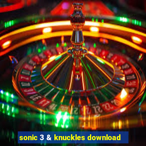 sonic 3 & knuckles download